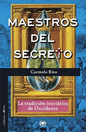 MAESTROS DEL SECRETO | 9788494170485 | RÍOS FERRER, CARMELO | Galatea Llibres | Librería online de Reus, Tarragona | Comprar libros en catalán y castellano online