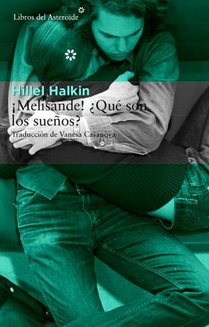 MELISANDE! ¿QUÉ SON LOS SUEÑOS? | 9788415625735 | HALKIN, HILLEL | Galatea Llibres | Llibreria online de Reus, Tarragona | Comprar llibres en català i castellà online