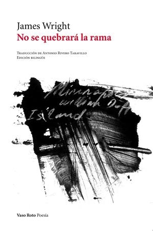 NO SE QUEBRARÁ LA RAMA | 9788415168850 | WRIGHT, JAMES | Galatea Llibres | Librería online de Reus, Tarragona | Comprar libros en catalán y castellano online