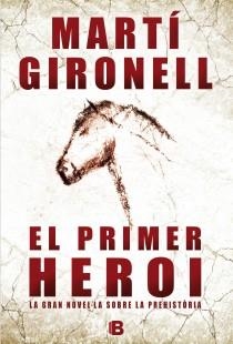 EL PRIMER HEROI | 9788466652995 | GIRONELL, MARTÍ | Galatea Llibres | Librería online de Reus, Tarragona | Comprar libros en catalán y castellano online