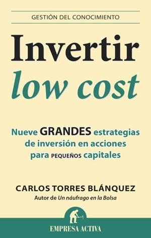 INVERTIR LOW COST | 9788496627949 | TORRES BLÁNQUEZ, CARLOS | Galatea Llibres | Llibreria online de Reus, Tarragona | Comprar llibres en català i castellà online