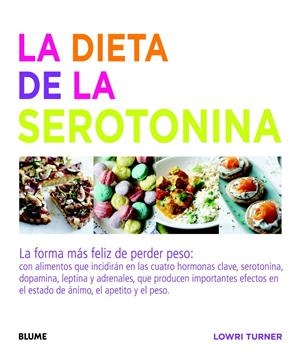 LA DIETA DE LA SEROTONINA | 9788415317715 | TURNER, LOWRI | Galatea Llibres | Librería online de Reus, Tarragona | Comprar libros en catalán y castellano online