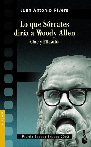 LO QUE SOCRATES DIRIA A WOODY ALLEN | 9788467037722 | RIVERA, JUAN ANTONIO | Galatea Llibres | Librería online de Reus, Tarragona | Comprar libros en catalán y castellano online