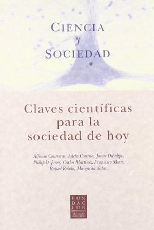 CLAVES CIENTIFICAS PARA LA SOCIEDAD DE HOY | 9788484591337 | CONTRERAS, ALFONSO ET AL | Galatea Llibres | Librería online de Reus, Tarragona | Comprar libros en catalán y castellano online