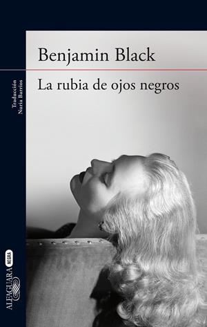 LA RUBIA DE OJOS NEGROS | 9788420416922 | BLACK, BENJAMIN | Galatea Llibres | Librería online de Reus, Tarragona | Comprar libros en catalán y castellano online
