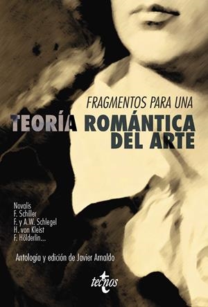 FRAGMENTOS PARA UNA TEORÍA ROMÁNTICA DEL ARTE | 9788430958009 | NOVALIS, F./SCHILLER, F./SCHLEGEL, A. W./KLEIST, H. VON/HÖLDERLIN, FRIEDRICH | Galatea Llibres | Llibreria online de Reus, Tarragona | Comprar llibres en català i castellà online