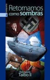 RETORNAMOS COMO SOMBRAS | 9788415313779 | TAIBO II, PACO IGNACIO | Galatea Llibres | Librería online de Reus, Tarragona | Comprar libros en catalán y castellano online