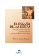 ENGAÑO DE LAS DIETAS, EL | 9788479785840 | MORON MORENO, ANDRES | Galatea Llibres | Llibreria online de Reus, Tarragona | Comprar llibres en català i castellà online