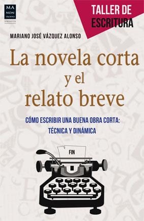 LA NOVELA CORTA Y EL RELATO BREVE | 9788415256601 | VAZQUEZ ALONSO, MARIANO JOSE | Galatea Llibres | Librería online de Reus, Tarragona | Comprar libros en catalán y castellano online