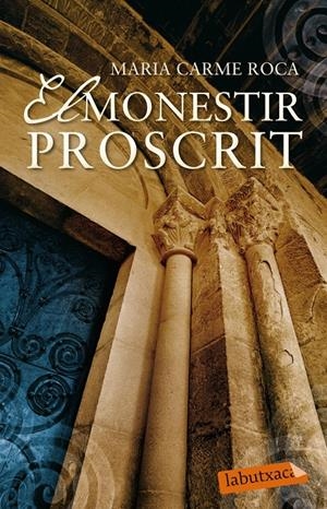 EL MONESTIR PROSCRIT | 9788499308401 |  ROCA, MARIA CARME | Galatea Llibres | Llibreria online de Reus, Tarragona | Comprar llibres en català i castellà online