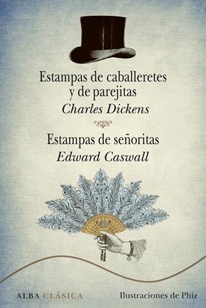 ESTAMPAS DE CABALLERETES Y DE PAREJITAS / ESTAMPAS DE SEÑORITAS | 9788484289708 | DICKENS, CHARLES/CASWALL, EDWARD | Galatea Llibres | Llibreria online de Reus, Tarragona | Comprar llibres en català i castellà online