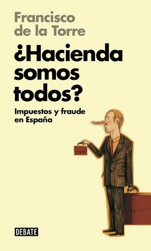 ¿HACIENDA SOMOS TODOS? | 9788499923710 | DE LA TORRE, FRANCISCO | Galatea Llibres | Llibreria online de Reus, Tarragona | Comprar llibres en català i castellà online