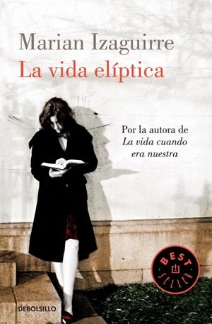 LA VIDA ELÍPTICA | 9788490327999 | IZAGUIRRE, MARIAN | Galatea Llibres | Llibreria online de Reus, Tarragona | Comprar llibres en català i castellà online
