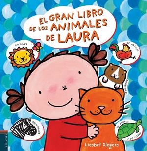 EL GRAN LIBRO DE LOS ANIMALES DE LAURA | 9788426391674 | SLEGERS, LIESBET | Galatea Llibres | Llibreria online de Reus, Tarragona | Comprar llibres en català i castellà online