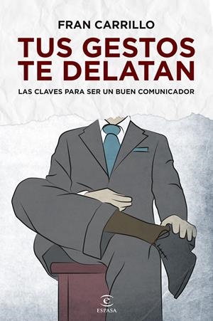 TUS GESTOS TE DELATAN | 9788467040722 | CARRILLO, FRAN | Galatea Llibres | Librería online de Reus, Tarragona | Comprar libros en catalán y castellano online