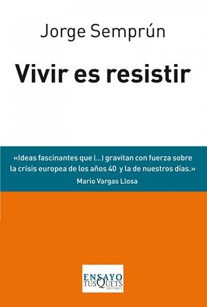 VIVIR ES RESISTIR | 9788483838488 | JORGE SEMPRÚN | Galatea Llibres | Librería online de Reus, Tarragona | Comprar libros en catalán y castellano online