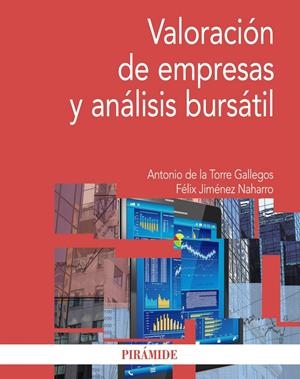VALORACIÓN DE EMPRESAS Y ANÁLISIS BURSÁTIL | 9788436831153 | TORRE GALLEGOS, ANTONIO DE LA/JIMÉNEZ NAHARRO, FÉLIX | Galatea Llibres | Llibreria online de Reus, Tarragona | Comprar llibres en català i castellà online