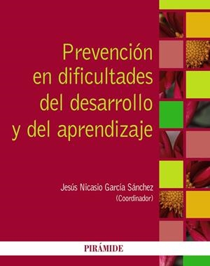 PREVENCIÓN EN DIFICULTADES DEL DESARROLLO Y DEL APRENDIZAJE | 9788436831399 | GARCÍA-SÁNCHEZ, JESÚS NICASIO | Galatea Llibres | Llibreria online de Reus, Tarragona | Comprar llibres en català i castellà online