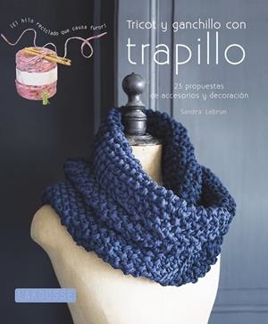 TRICOT Y GANCHILLO CON TRAPILLO | 9788415785118 | Galatea Llibres | Llibreria online de Reus, Tarragona | Comprar llibres en català i castellà online