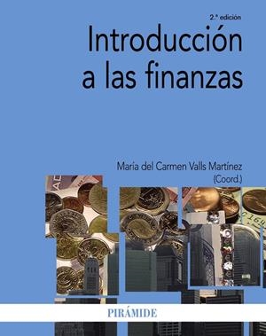 INTRODUCCIÓN A LAS FINANZAS | 9788436831115 | VALLS MARTÍNEZ, MARÍA DEL CARMEN | Galatea Llibres | Librería online de Reus, Tarragona | Comprar libros en catalán y castellano online