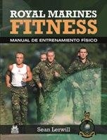 ROYAL MARINES FITNESS. MANUAL DE ENTRENAMIENTO FÍSICO (BICOLOR) | 9788499101569 | LERWILL, SEAN | Galatea Llibres | Llibreria online de Reus, Tarragona | Comprar llibres en català i castellà online