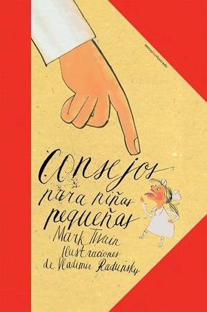 CONSEJOS PARA NIÑAS PEQUEÑAS | 9788415601548 | TWAIN, MARK | Galatea Llibres | Llibreria online de Reus, Tarragona | Comprar llibres en català i castellà online