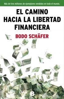 EL CAMINO HACIA LA LIBERTAD FINANCIERA | 9788466654586 | SCHAFER, BODO | Galatea Llibres | Llibreria online de Reus, Tarragona | Comprar llibres en català i castellà online