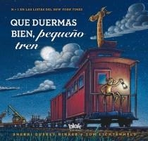 QUE DUERMAS BIEN, PEQUEÑO TREN | 9788415579687 | RINKER, SHERRI/LICHTENHELD TOM | Galatea Llibres | Librería online de Reus, Tarragona | Comprar libros en catalán y castellano online
