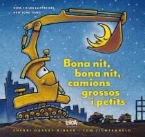 BONA NIT, BONA NIT, CAMIONS GROSSOS I PETITS | 9788415579670 | RINKER, SHERRI/LICHTENHELD TOM | Galatea Llibres | Librería online de Reus, Tarragona | Comprar libros en catalán y castellano online