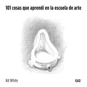101 COSAS QUE APRENDÍ EN LA ESCUELA DE ARTE | 9788425225970 | WHITE, KIT | Galatea Llibres | Llibreria online de Reus, Tarragona | Comprar llibres en català i castellà online