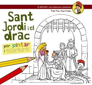 SANT JORDI I EL DRAC PER PINTAR | 9788490342220 | ROIG CÈSAR, ROGER/PRADES, HUGO | Galatea Llibres | Llibreria online de Reus, Tarragona | Comprar llibres en català i castellà online