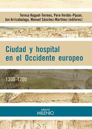 CIUDAD Y HOSPITAL EN EL OCCIDENTE EUROPEO. 1300-1700 | 9788497436106 | HUGUET TERMES, TERESA | Galatea Llibres | Librería online de Reus, Tarragona | Comprar libros en catalán y castellano online
