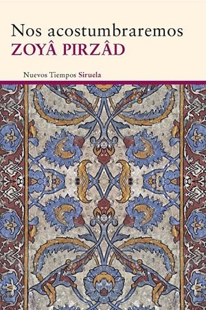 NOS ACOSTUMBRAREMOS | 9788415803966 | PIRZÂD, ZOYÂ | Galatea Llibres | Llibreria online de Reus, Tarragona | Comprar llibres en català i castellà online