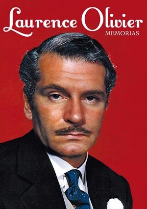 LAURENCE OLIVIER. MEMORIAS | 9788494175473 | OLIVIER, LAURENCE | Galatea Llibres | Llibreria online de Reus, Tarragona | Comprar llibres en català i castellà online