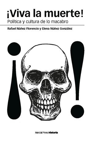 VIVA LA MUERTE! | 9788492820962 | NÚÑEZ FLORENCIO, RAFAEL/NÚÑEZ GONZÁLEZ, ELENA | Galatea Llibres | Llibreria online de Reus, Tarragona | Comprar llibres en català i castellà online