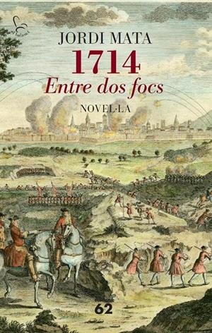 1714. ENTRE DOS FOCS | 9788429772814 | MATA, JORDI | Galatea Llibres | Librería online de Reus, Tarragona | Comprar libros en catalán y castellano online