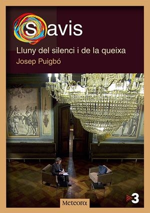 SAVIS. LLUNY DEL SILENCI I DE LA QUEIXA | 9788492874941 | PUIGBÓ, JOSEP | Galatea Llibres | Librería online de Reus, Tarragona | Comprar libros en catalán y castellano online