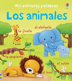 MIS PRIMERAS PALABRAS. LOS ANIMALES | 9781409572848 | BROOKS, FELICITY | Galatea Llibres | Librería online de Reus, Tarragona | Comprar libros en catalán y castellano online