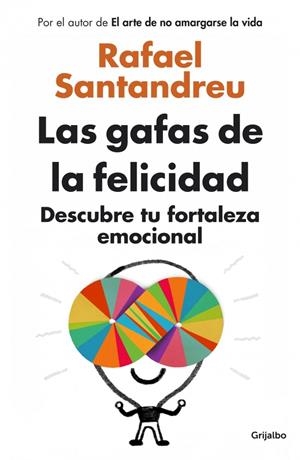 LAS GAFAS DE LA FELICIDAD | 9788425352126 | SANTANDREU, RAFAEL | Galatea Llibres | Librería online de Reus, Tarragona | Comprar libros en catalán y castellano online