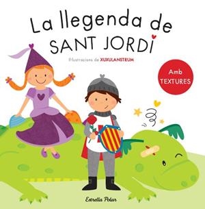 LA LLEGENDA DE SANT JORDI. AMB TEXTURES | 9788490573594 | Galatea Llibres | Llibreria online de Reus, Tarragona | Comprar llibres en català i castellà online