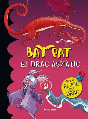 BAT PAT. EL DRAC ASMÀTIC (+ JOC DEL DRAC) | 9788490574324 | PAVANELLO, ROBERTO | Galatea Llibres | Llibreria online de Reus, Tarragona | Comprar llibres en català i castellà online