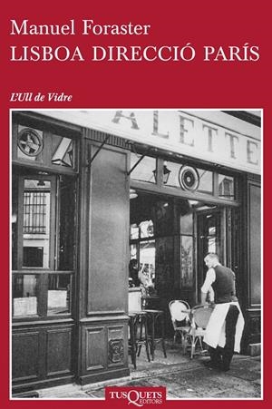 LISBOA DIRECCIÓ PARÍS | 9788483838501 | FORASTER, MANUEL | Galatea Llibres | Librería online de Reus, Tarragona | Comprar libros en catalán y castellano online