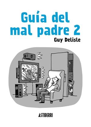 GUÍA DEL MAL PADRE 2 | 9788415685562 | DELISLE, GUY | Galatea Llibres | Llibreria online de Reus, Tarragona | Comprar llibres en català i castellà online