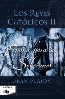 ESPAÑA PARA SUS SOBERANOS | 9788498729290 | PLAIDY, JEAN | Galatea Llibres | Llibreria online de Reus, Tarragona | Comprar llibres en català i castellà online