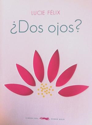 DOS OJOS? | 9788494161964 | FÉLIX, LUCIE | Galatea Llibres | Librería online de Reus, Tarragona | Comprar libros en catalán y castellano online