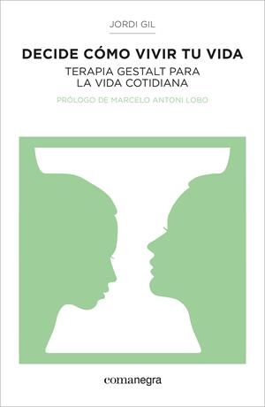 DECIDE CÓMO VIVIR TU VIDA | 9788416033157 | GIL, JORDI | Galatea Llibres | Llibreria online de Reus, Tarragona | Comprar llibres en català i castellà online