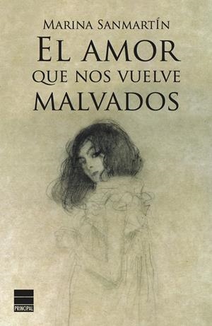 EL AMOR QUE NOS VUELVE MALVADOS | 9788494223402 | SANMARTÍN, MARINA | Galatea Llibres | Librería online de Reus, Tarragona | Comprar libros en catalán y castellano online