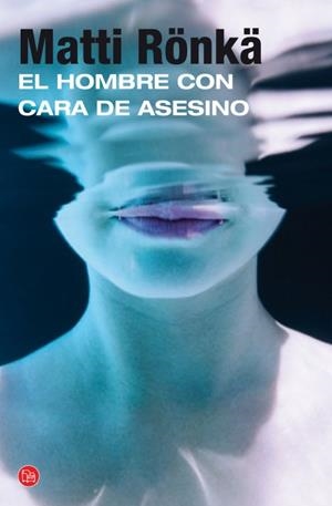EL HOMBRE CON CARA DE ASESINO | 9788466328333 | RÖNKÄ, MATTI | Galatea Llibres | Llibreria online de Reus, Tarragona | Comprar llibres en català i castellà online