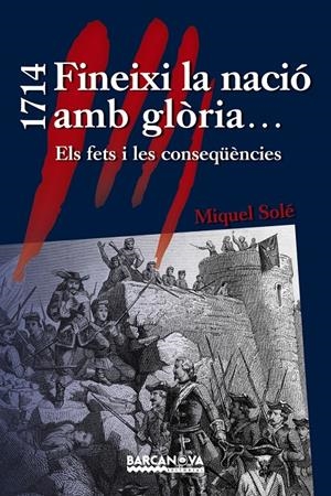 1714 FINEIXI LA NACIÓ AMB GLÒRIA... | 9788448933036 | SOLÉ, MIQUEL | Galatea Llibres | Librería online de Reus, Tarragona | Comprar libros en catalán y castellano online