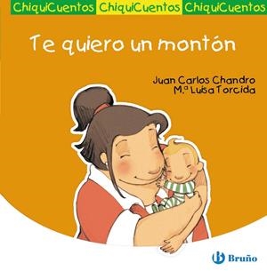 TE QUIERO UN MONTÓN | 9788421697351 | CHANDRO RAMÍREZ, JUAN CARLOS | Galatea Llibres | Librería online de Reus, Tarragona | Comprar libros en catalán y castellano online